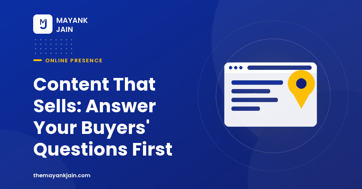Content That Sells: Answer Your Buyers' Questions First