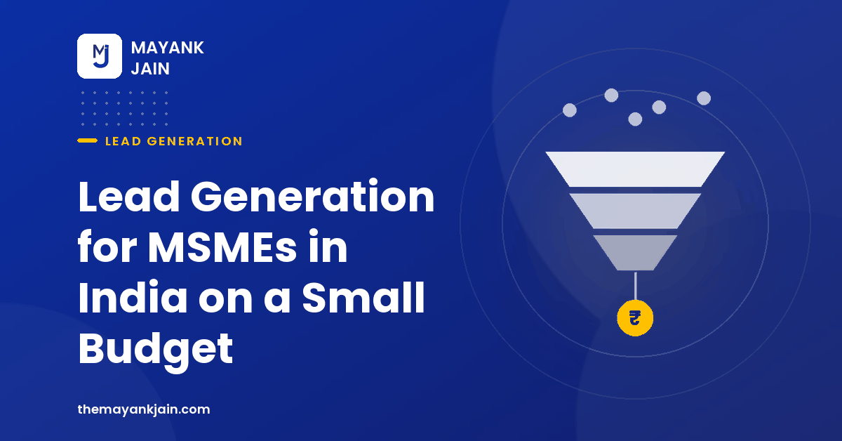 Lead Generation for MSMEs in India on a Small Budget