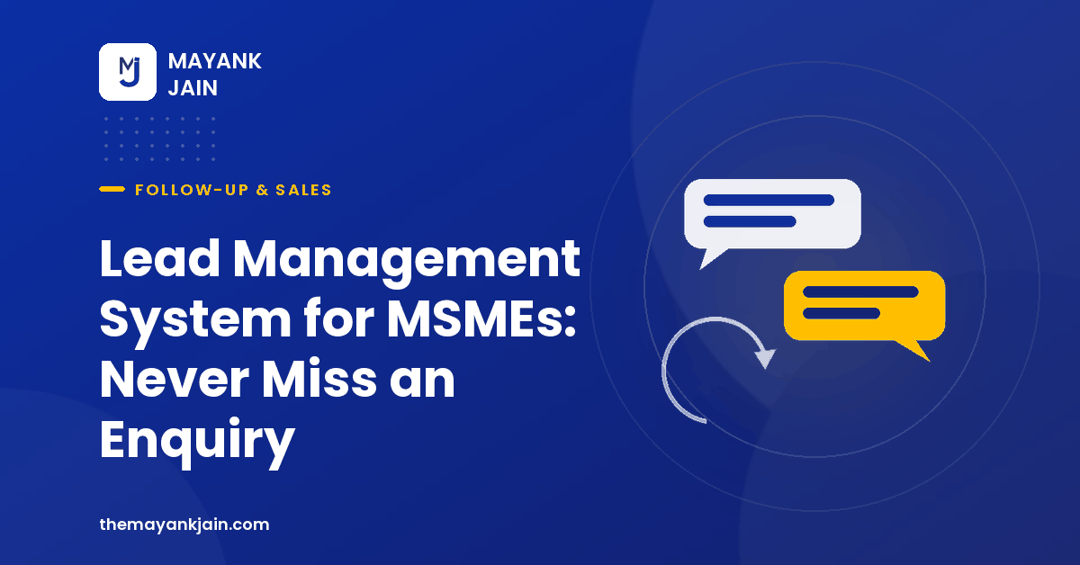 Lead Management System for MSMEs: Never Miss an Enquiry
