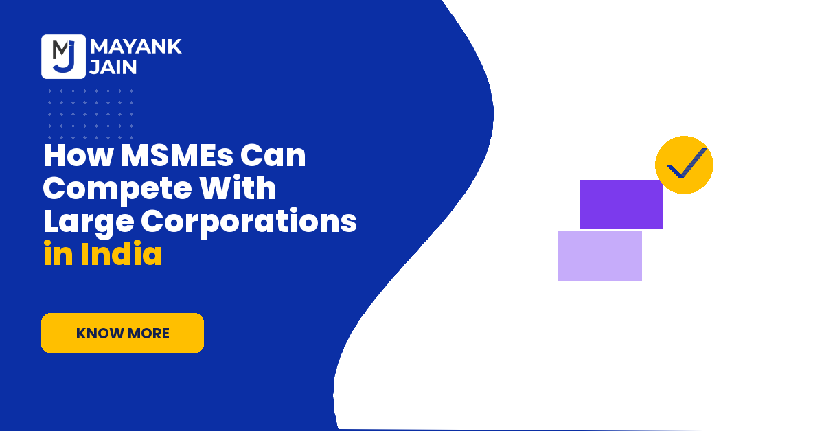 How MSMEs Can Compete With Large Corporations in India