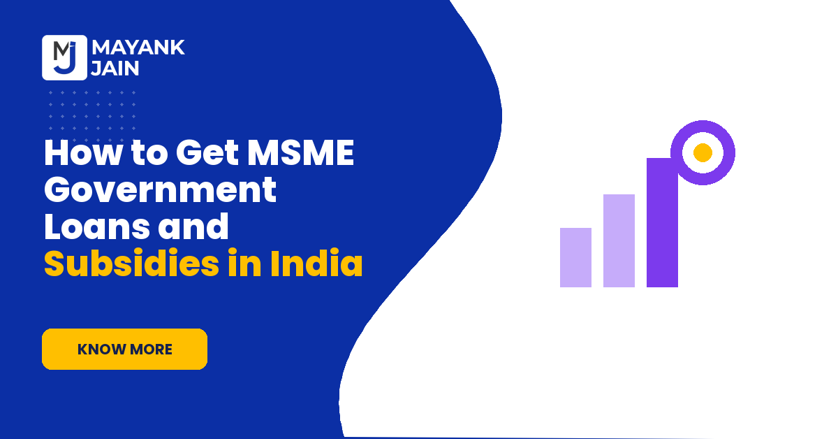 How to Get MSME Government Loans and Subsidies in India