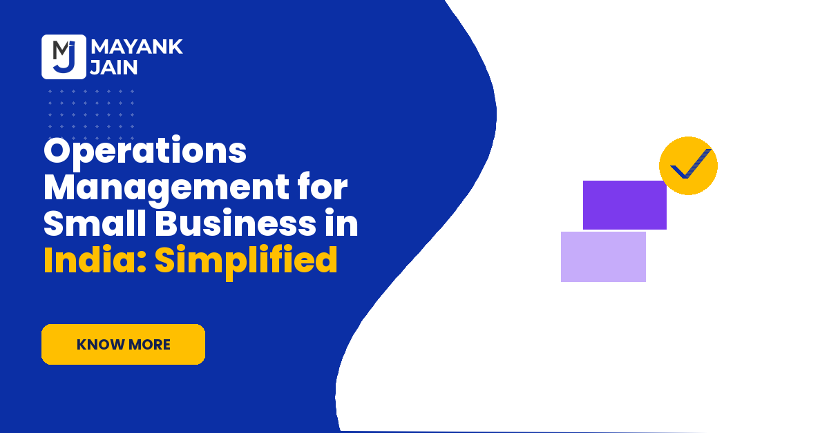 Operations Management for Small Business in India: Simplified