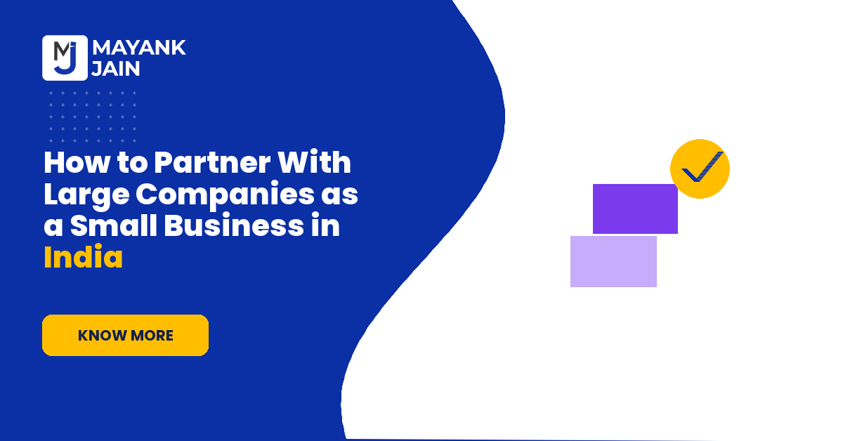 How to Partner With Large Companies as a Small Business in India