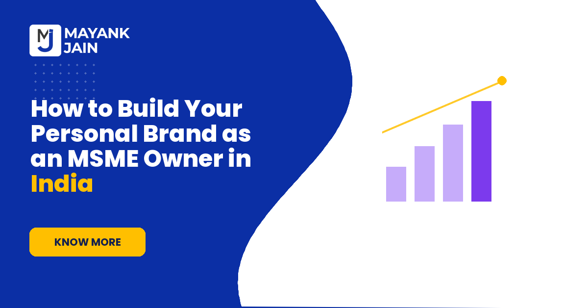 How to Build Your Personal Brand as an MSME Owner in India