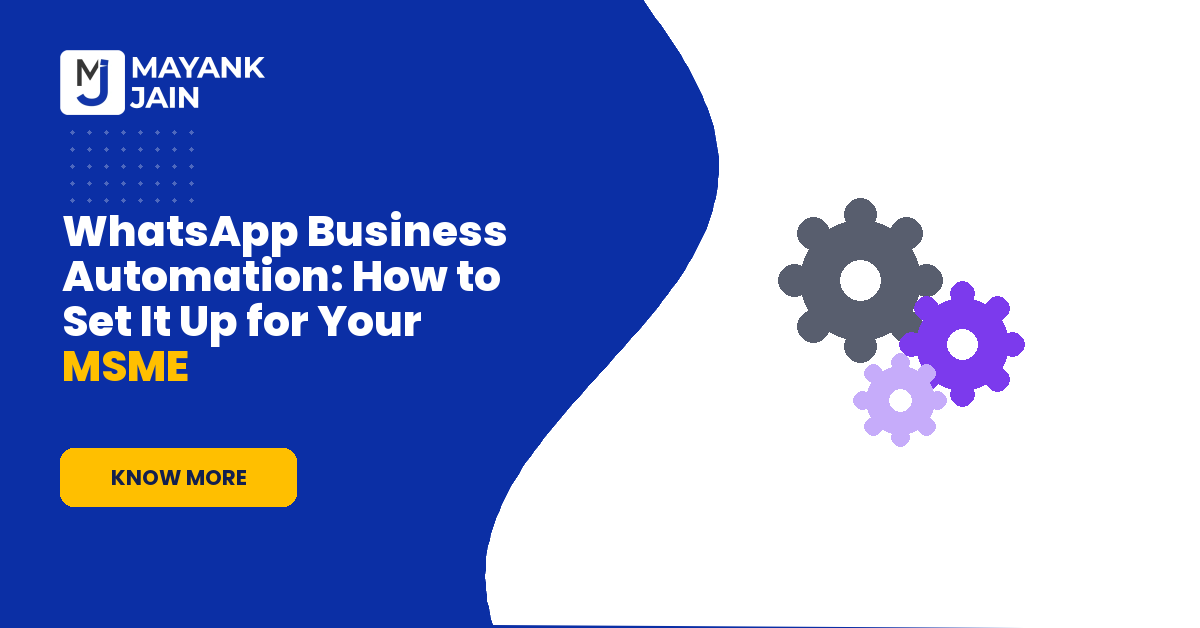 WhatsApp Business Automation: How to Set It Up for Your MSME